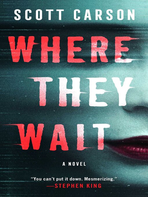Title details for Where They Wait: a Novel by Scott Carson - Available